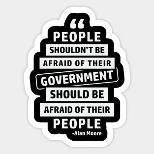 People Shouldn't Be Afraid Of Their Government Sticker